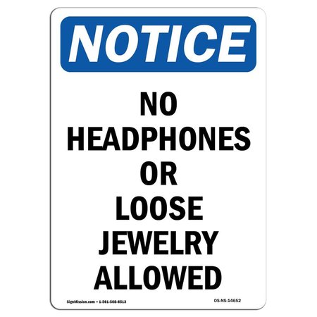 SIGNMISSION OSHA Notice Sign, 14" Height, Aluminum, No Headphones Or Loose Jewelry Allowed Sign, Portrait OS-NS-A-1014-V-14652